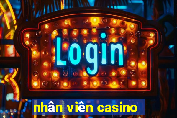 nhân viên casino