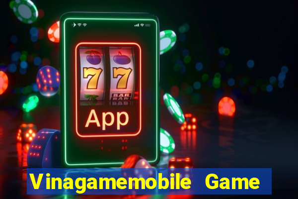 Vinagamemobile Game The Bài Mobile 2021