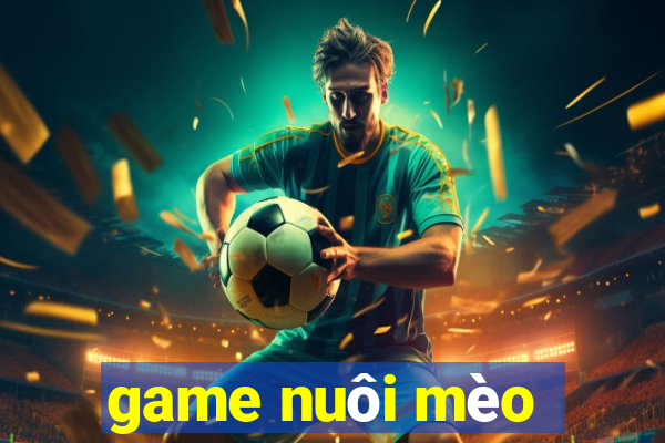 game nuôi mèo