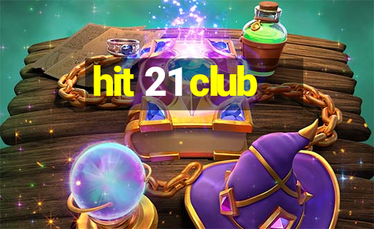 hit 21 club