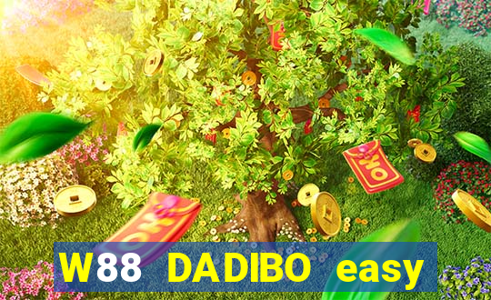 W88 DADIBO easy Fun88 Android