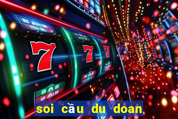 soi cầu du doan xs ba miền