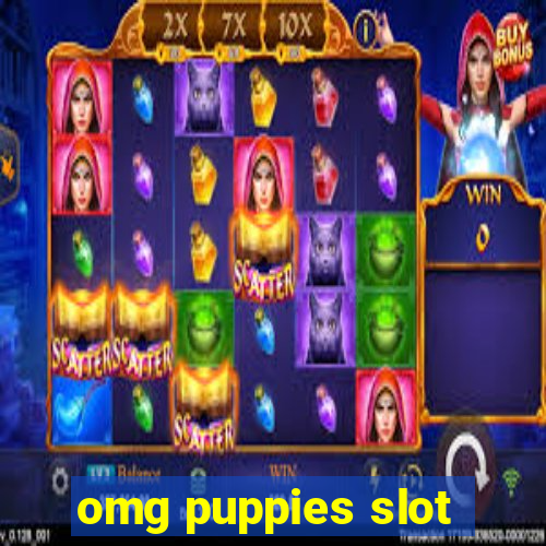 omg puppies slot