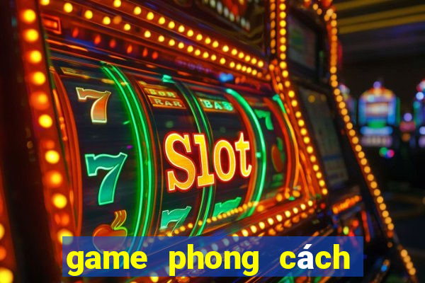 game phong cách thời thượng