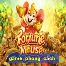 game phong cách thời thượng