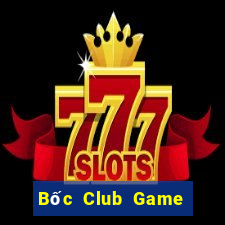 Bốc Club Game Bài Nhất Vip