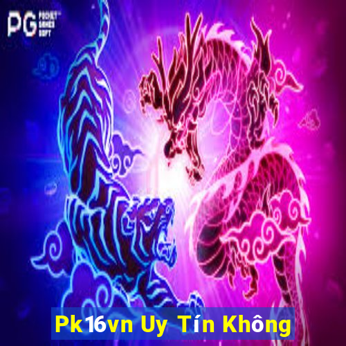 Pk16vn Uy Tín Không