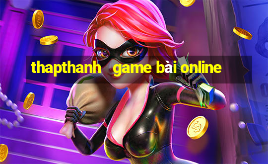 thapthanh   game bài online