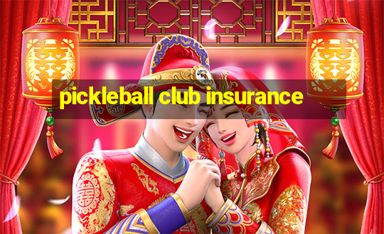 pickleball club insurance