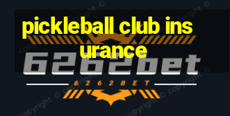 pickleball club insurance