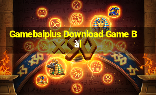 Gamebaiplus Download Game Bài