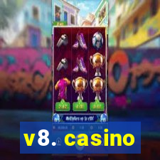 v8. casino