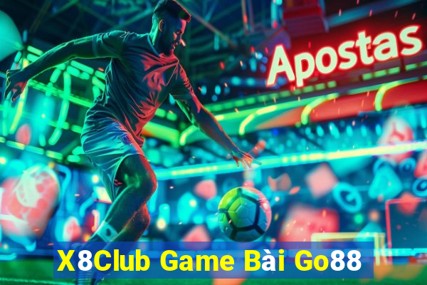 X8Club Game Bài Go88