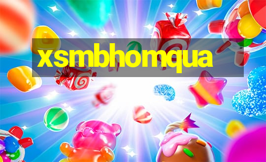 xsmbhomqua