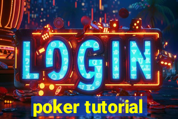 poker tutorial