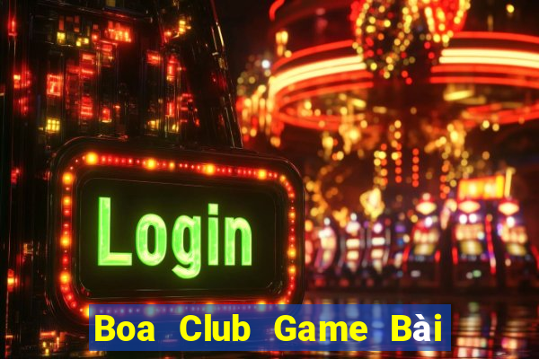 Boa Club Game Bài Tặng Tiền