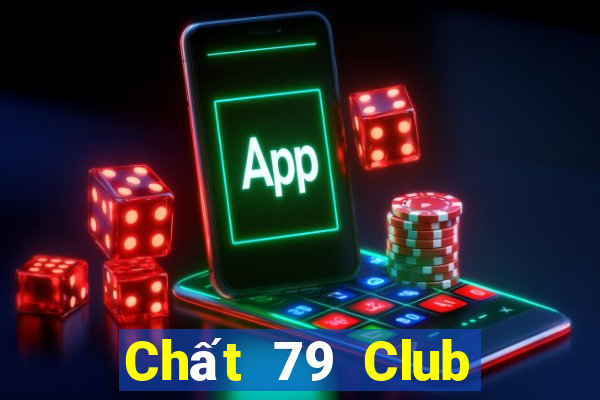 Chất 79 Club Game Bài Ma Cao