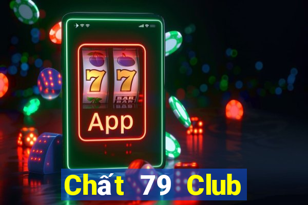 Chất 79 Club Game Bài Ma Cao