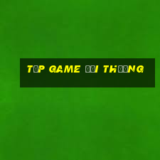 tốp game đổi thưởng