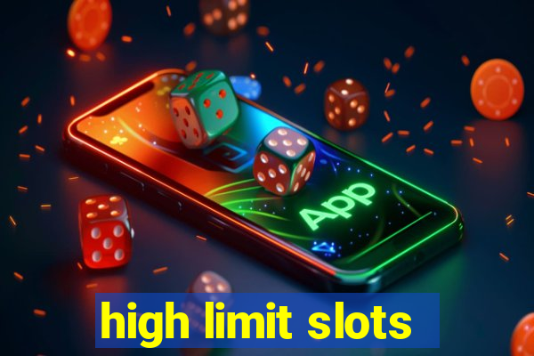 high limit slots