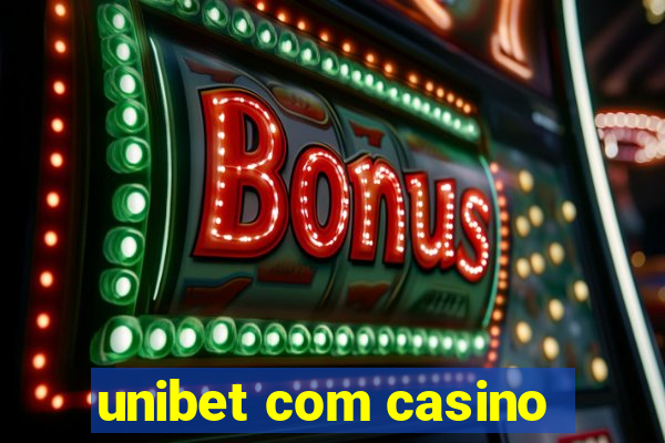 unibet com casino