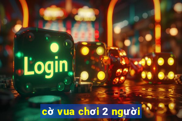 co vua choi 2 nguoi