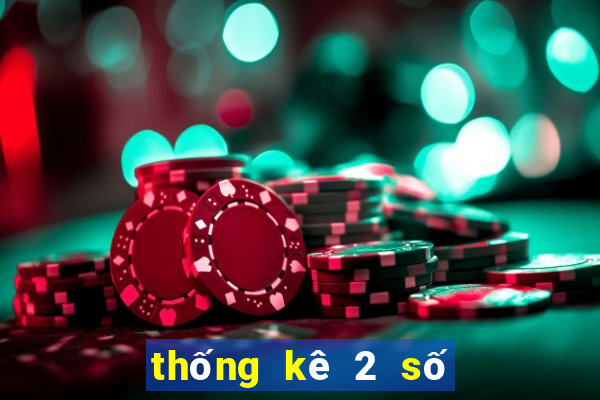 thống kê 2 số cuối giải đặc biệt theo tuần