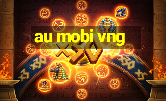 au mobi vng