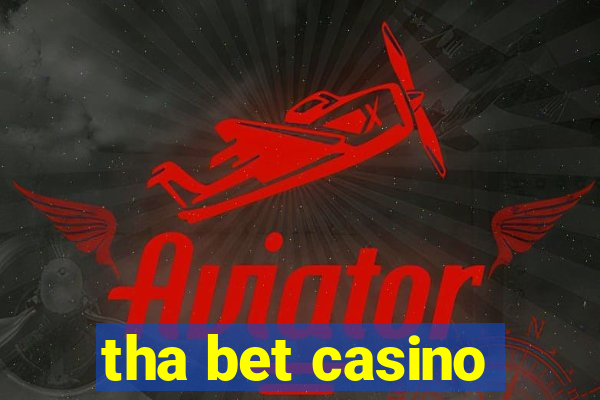 tha bet casino