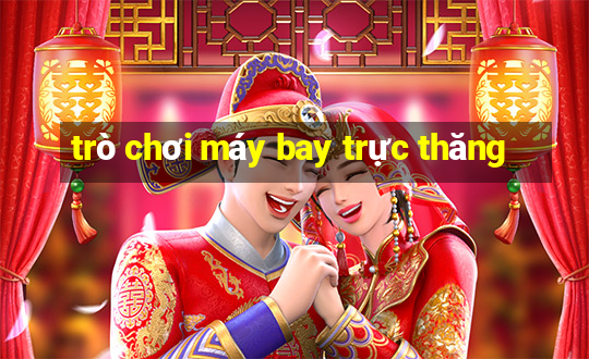 trò chơi máy bay trực thăng