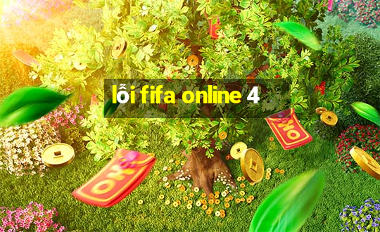 lỗi fifa online 4