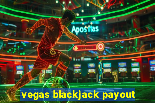 vegas blackjack payout