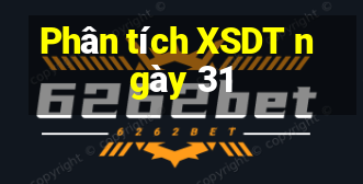 Phân tích XSDT ngày 31