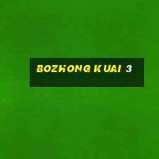 Bozhong Kuai 3