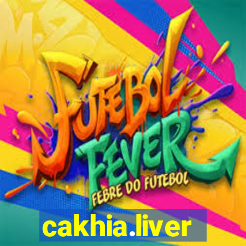 cakhia.liver