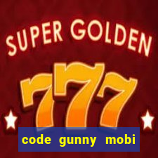 code gunny mobi 2022 mới nhất