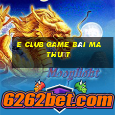 E Club Game Bài Ma Thuật