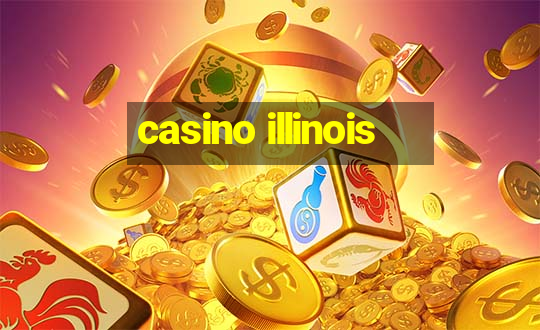 casino illinois