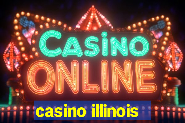 casino illinois