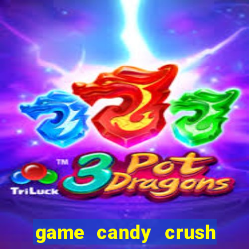 game candy crush saga online free