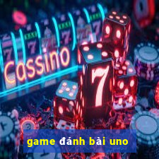 game đánh bài uno