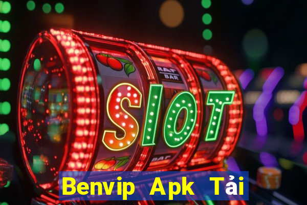 Benvip Apk Tải Game Bài Nhất Vip