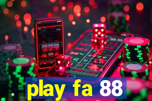 play fa 88