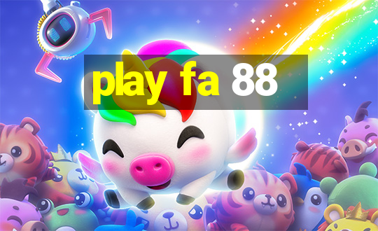 play fa 88