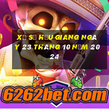 xổ số hậu giang ngày 23 tháng 10 năm 2024