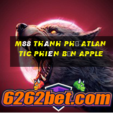 M88 Thành phố Atlantic phiên bản Apple