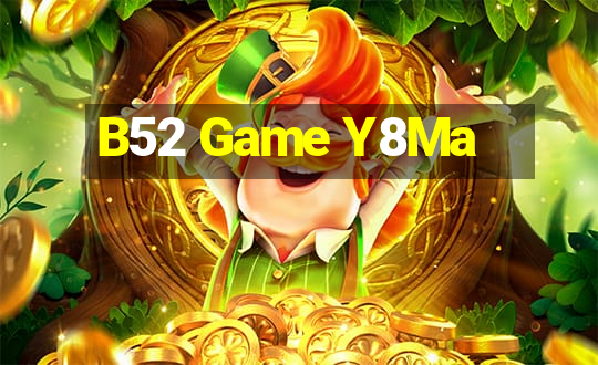 B52 Game Y8Ma