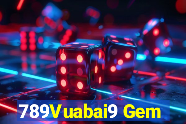 789Vuabai9 Gem