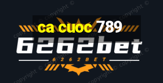 ca cuoc 789