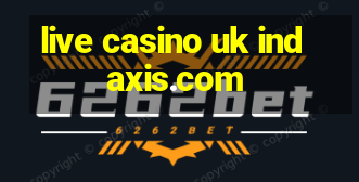 live casino uk indaxis.com